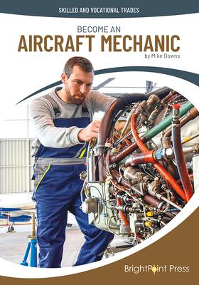 Become an Aircraft Mechanic