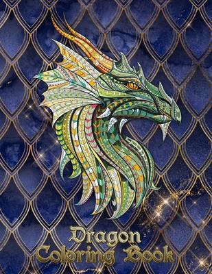 Dragon Coloring Book: 31 dragons are waiting to be painted by YOU! Let your imagination run wild and transform the dragons with fiery color!