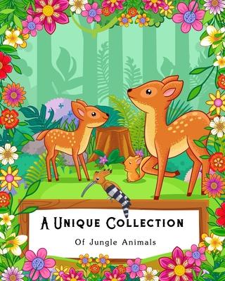 A Unique Collection Of Jungle Animals: Coloring Book for Kids, Adults and Seniors with Bad Eye Sight