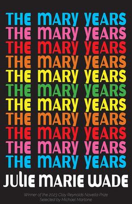 The Mary Years: A Novella