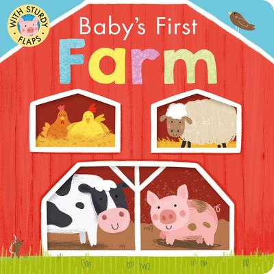 Baby's First Farm: With Sturdy Flaps