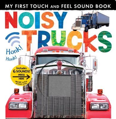 Noisy Trucks: Includes Six Sounds!