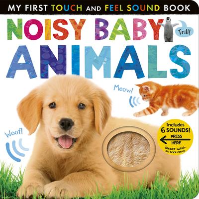 Noisy Baby Animals: Includes 6 Sounds and an On/Off Switch on the Back Cover! Subscription