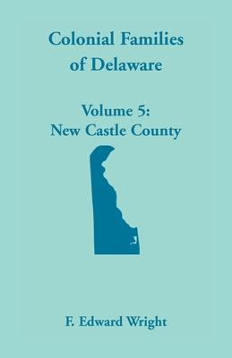 Colonial Families of Delaware, Volume 5 Subscription