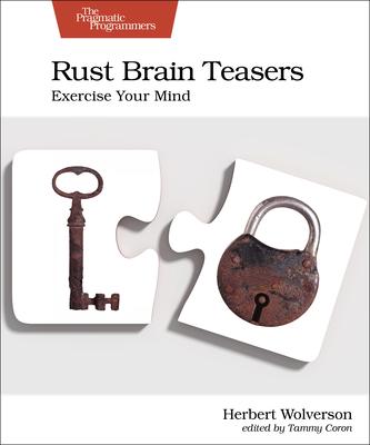 Rust Brain Teasers: Exercise Your Mind