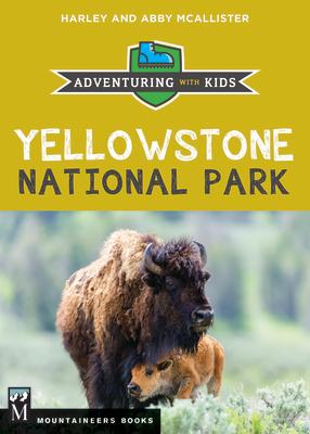 Yellowstone National Park: Adventuring with Kids