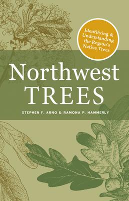 Northwest Trees: Identifying and Understanding the Region's Native Trees