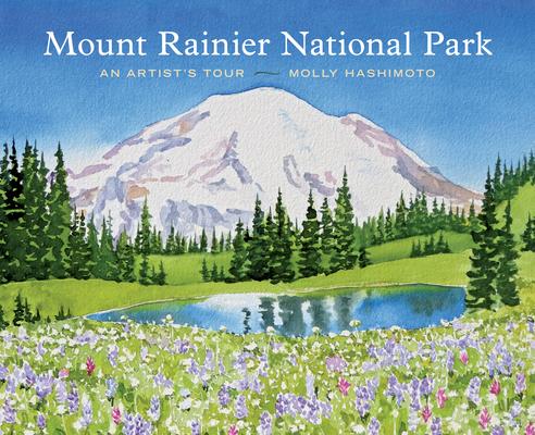 Mount Rainier National Park: An Artist's Tour Subscription