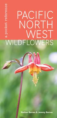 Pacific Northwest Wildflowers: A Pocket Reference