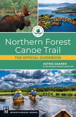 Northern Forest Canoe Trail: The Official Guidebook