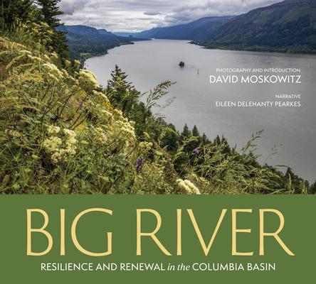 Big River: Resilience and Renewal in the Columbia Basin