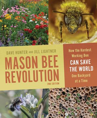Mason Bee Revolution: How the Hardest Working Bee Can Save the World One Backyard at a Time Subscription