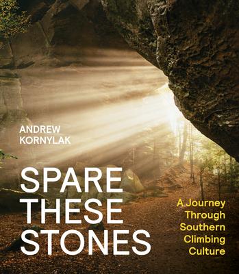 Spare These Stones: A Journey Through Southern Climbing Culture Subscription