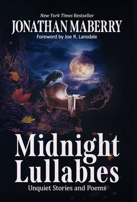 Midnight Lullabies: Unquiet Stories and Poems