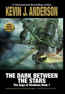 The Dark Between the Stars: The Saga of Shadows 1