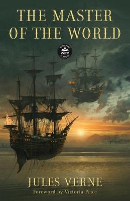 The Master of the World: Annotated Version with Foreword by Victoria Price Subscription