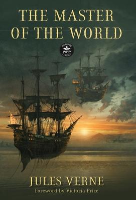 The Master of the World: Annotated Version with Foreword by Victoria Price Subscription