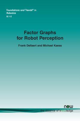 Factor Graphs for Robot Perception