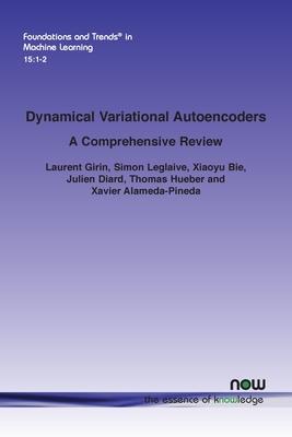 Dynamical Variational Autoencoders: A Comprehensive Review