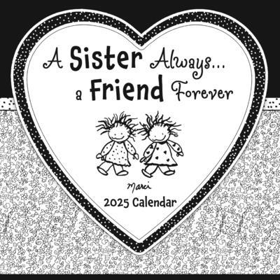 A Sister Always... a Friend Forever