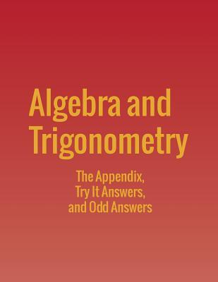 Algebra and Trigonometry: The Appendix, Try It Answers and Odd Answers