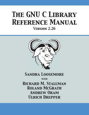 The GNU C Library Reference Manual Version 2.26