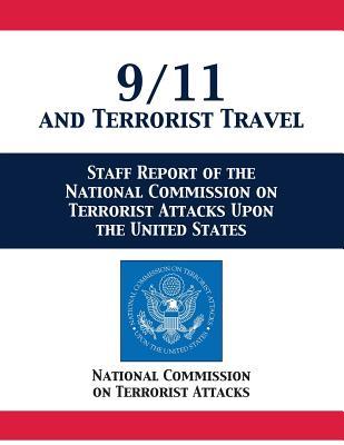 9/11 and Terrorist Travel: Staff Report of the National Commission on Terrorist Attacks Upon the United States