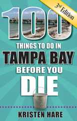 100 Things to Do in Tampa Bay Before You Die, 3rd Edition Subscription