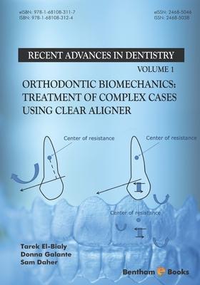 Orthodontic Biomechanics: Treatment Of Complex Cases Using Clear Aligner