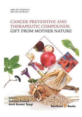 Cancer Preventive and Therapeutic Compounds: Gift From Mother Nature Subscription