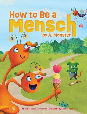 How to Be a Mensch, by A. Monster