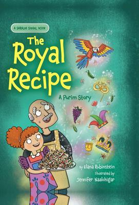 The Royal Recipe: A Purim Story