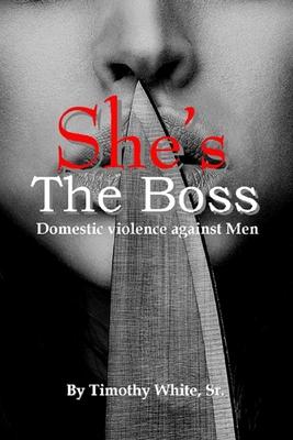 She's the Boss: Domestic Violence Against Men