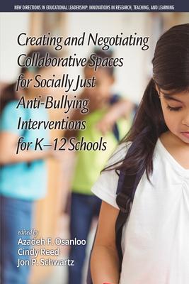 Creating and Negotiating Collaborative Spaces for Socially-Just Anti-Bullying Interventions for K-12 Schools Subscription
