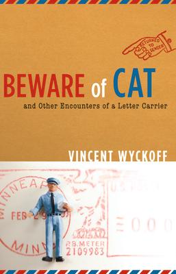 Beware of Cat: And Other Encounters of a Letter Carrier