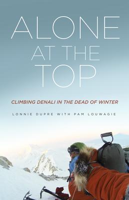 Alone at the Top: Climbing Denali in the Dead of Winter