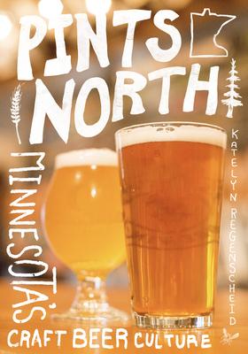 Pints North: Minnesota's Craft Beer Culture Subscription