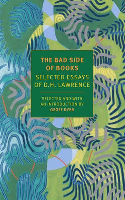 The Bad Side of Books: Selected Essays of D.H. Lawrence Subscription