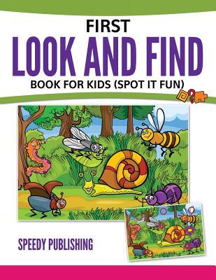 First Look And Find Book For Kids: (Spot It Fun)