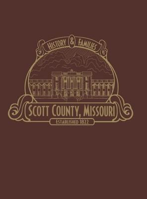 Scott County, Mo: History & Families (Limited)