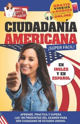 Ciudadana Americana Sper Fcil: Spanish and English, plus Online Videos.