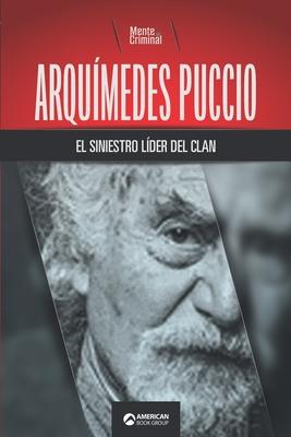 Arqumedes Puccio, el siniestro lder del clan