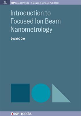 Introduction to Focused Ion Beam Nanometrology Subscription