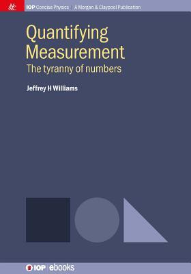 Quantifying Measurement: The Tyranny of Numbers Subscription