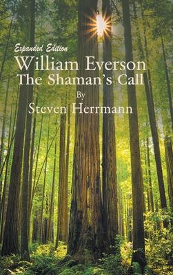 William Everson: The Shaman's Call - Expanded Edition