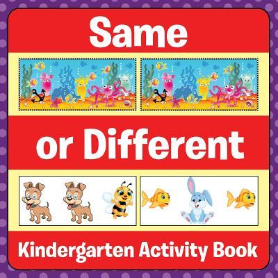 Same Or Different: Kindergarten Activity Book