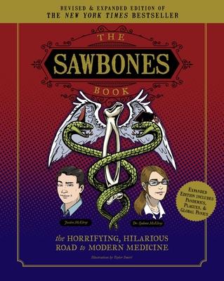 The Sawbones Book: The Hilarious, Horrifying Road to Modern Medicine: Paperback Revised and Updated for 2020 NY Times Best Seller Medicine and Science