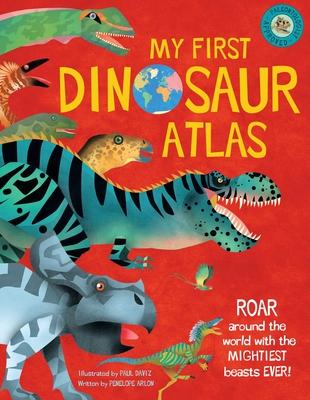 My First Dinosaur Atlas: Roar Around the World with the Mightiest Beasts Ever! (Dinosaur Books for Kids, Prehistoric Reference Book) Subscription