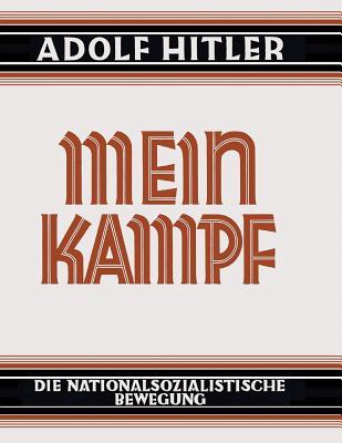 Mein Kampf - Deutsche Sprache - 1925 Ungekrzt: Original German Language Edition: My Struggle - My Battle