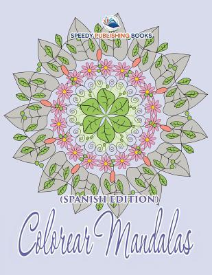 Colorear Mandalas (Spanish Edition)